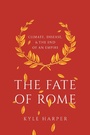 Cover: The Fate of Rome - Princeton University Press