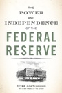 Cover: The Power and Independence of the Federal Reserve - Princeton University Press