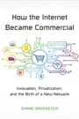 Cover: How the Internet Became Commercial - Princeton University Press