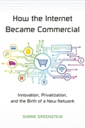 Cover: How the Internet Became Commercial - Princeton University Press
