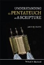 Cover: Understanding the Pentateuch as a Scripture - Wiley