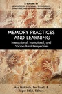 Cover: Memory Practices and Learning - Information Age Publishing