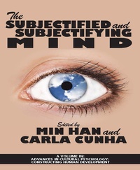 Enlarge image Cover: Subjectified and Subjectifying Mind - Information Age Publishing