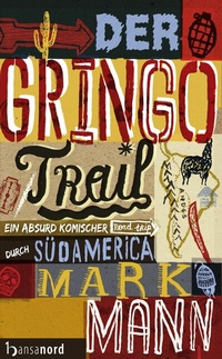 Abbildung von: Der Gringo Trail - hansanord Verlag