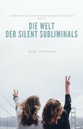 Cover: Die Welt der Silent Subliminals - Books on Demand