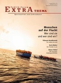 Cover: Menschen auf der Flucht. Wer sind sie und wer sind wir? - Publik-Forum