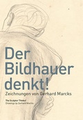 Cover: Der Bildhauer denkt! - Gerhard-Marcks-Stift.