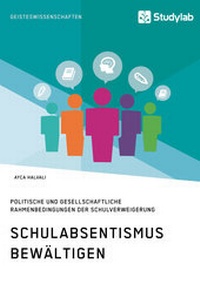Abbildung von: Schulabsentismus bewältigen. Politische und gesellschaftliche Rahmenbedingungen der Schulverweigerung - Studylab