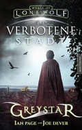 Cover: Greystar 02 - Die verbotene Stadt - Mantikore-Verlag