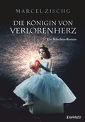 Cover: Die K&ouml;nigin von Verlorenherz - Engelsdorfer Verlag