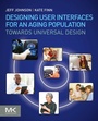 Cover: Designing User Interfaces for an Aging Population - Morgan Kaufmann