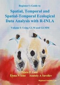 Enlarge image Cover: Beginner's Guide to Spatial, Temporal and Spatial-Temporal Ecological Data Analysis with R-INLA: Using GLM and GLMM Volume I - Highland Statistics Ltd