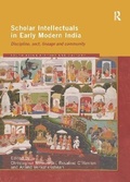 Cover: Scholar Intellectuals in Early Modern India - Routledge