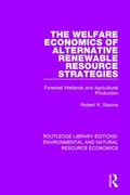 Cover: The Welfare Economics of Alternative Renewable Resource Strategies - Routledge