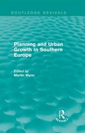 Cover: Routledge Revivals: Planning and Urban Growth in Southern Europe (1984) - Routledge