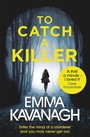 Cover: To Catch a Killer - Orion (an Imprint of The Orion Publishing Group Ltd )