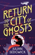 Cover: Return to the City of Ghosts - Hodder Children's Books