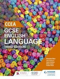 Enlarge image Cover: CCEA GCSE English Language, Third Edition Student Book - Hodder Education