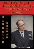 Cover: Eichmann And The Destruction Of Hungarian Jewry - Normanby Press