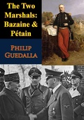 Cover: Two Marshals: Bazaine & Petain - Normanby Press