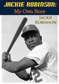 Cover: Jackie Robinson: My Own Story - Golden Springs Publishing