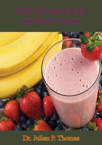 Abbildung von: Advantages Of Raw Food - Hauraki Publishing
