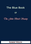 Cover: Blue Book of The John Birch Society [Fifth Edition] - Hauraki Publishing