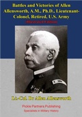 Cover: Battles And Victories Of Allen Allensworth, A.M., Ph.D., Lieutenant-Colonel, Retired, U.S. Army [Illustrated Edition] - Golden Springs Publishing