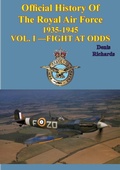 Cover: Official History of the Royal Air Force 1935-1945 - Vol. I -Fight at Odds [Illustrated Edition] - Lucknow Books
