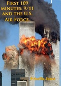 Cover: First 109 Minutes: 9/11 And The U.S. Air Force. - Tannenberg Publishing