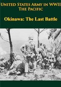 Cover: United States Army in WWII - the Pacific - Okinawa: the Last Battle - Verdun Press
