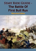 Cover: Staff Ride Guide - The Battle Of First Bull Run [Illustrated Edition] - Golden Springs Publishing