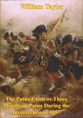 Cover: Patna Crisis Or Three Months At Patna During The Insurrection Of 1857 [Illustrated Edition] - Normanby Press