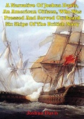 Cover: Narrative Of Joshua Davis, An American Citizen, Who Was Pressed And Served On Board Six Ships Of The British Navy - Golden Springs Publishing