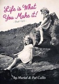 Cover: Life is What You Make it!: Part 1 & 2 - RMC Media