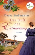 Cover: Der Duft der Erinnerung: Die Australien-Saga - Band 2 - dotbooks