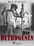 Cover: Die Betrogenen. Erster Teil - Lindhardt og Ringhof Forlag