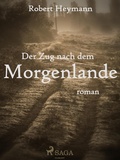 Cover: Der Zug nach dem Morgenlande - Lindhardt og Ringhof Forlag