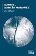 Cover: Gabriel Garc&iacute;a M&aacute;rquez - Bloomsbury Academic