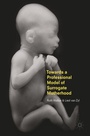 Cover: Towards a Professional Model of Surrogate Motherhood - Palgrave Macmillan