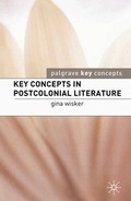Cover: Key Concepts in Postcolonial Literature - Bloomsbury Academic