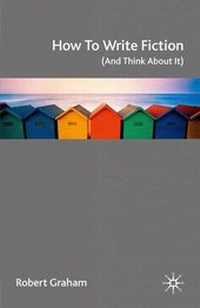 Enlarge image Cover: How to Write Fiction (And Think About It) - Bloomsbury Academic