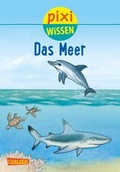 Cover: Pixi Wissen 11: Das Meer - Carlsen