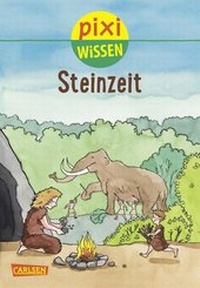 Abbildung von: Pixi Wissen 63: Steinzeit - Carlsen