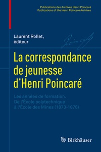 Abbildung von: La correspondance de jeunesse d'Henri Poincaré - Birkhäuser