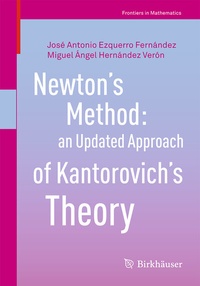 Abbildung von: Newton's Method: an Updated Approach of Kantorovich's Theory - Birkhäuser