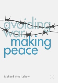 Enlarge image Cover: Avoiding War, Making Peace - Palgrave Macmillan