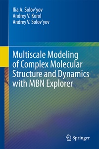 Abbildung von: Multiscale Modeling of Complex Molecular Structure and Dynamics with MBN Explorer - Springer