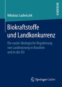 Abbildung von: Biokraftstoffe und Landkonkurrenz - Springer Gabler