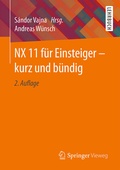 Cover: NX 11 f&uuml;r Einsteiger - kurz und b&uuml;ndig - Springer Vieweg